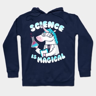 Science is magical - Funny Lab Unicorn - Rainbow Magic Hoodie